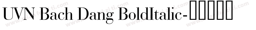 UVN Bach Dang BoldItalic字体转换